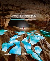 La grotte de Saint-Marcel : le coeur vibrant des Gorges de l'Ardèche - Regard d'un photographe