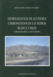 Hydrogeologie de acuiferos carbonatados en las sierras Blanca y mijas - Cordilllera Bética, Sur de Espana