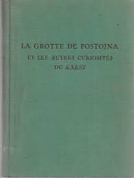 La grotte de Postojna et autres curiosités du Karst