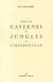 Dans les cavernes et jungles de l'Hindoustan