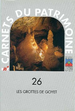 Les grottes de Goyet - 2è édition (Carnets du Patrimoine n° 26)