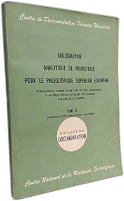 Bibliographie analytique de préhistoire pour le paléolithique supérieur européen - tomes 1 + 2