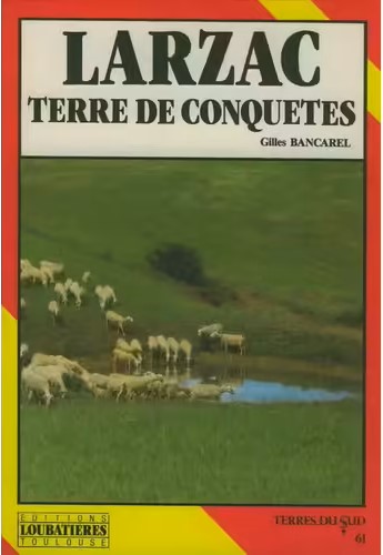 Larzac - Terre de conquêtes