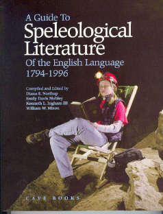 A Guide to Speleological Literature of the English Language - 1794 - 1996