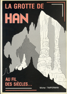 La grotte de Han au fil des siècles...