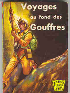 Voyages au fond des gouffres - N. Casteret