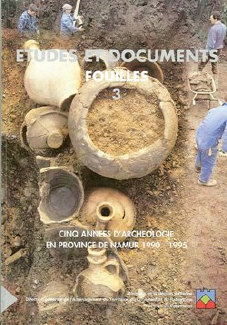 Cinq années d'archéologie en province de Namur 1990-1995