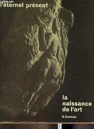 L'éternel présent, la naissance de l'art