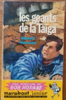 Les géants de la Taïga  (une aventure de Bob Morane - n° 130)
