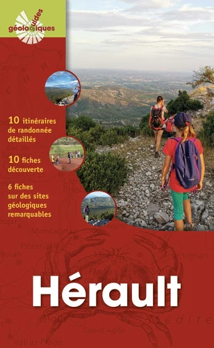 Le guide géologique de l'Hérault-10 itinéraires de randonnée, 10 fiches découverte 