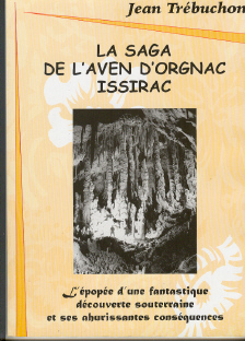 La saga de l'Aven d'Orgnac - Issirac