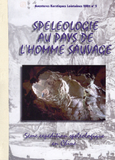 Speleologie au Pays de l'Homme Sauvage: 5ème expédition spéléologique en Chine -  Yunnan