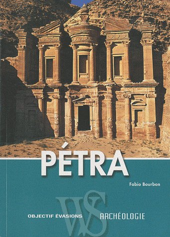 Pétra - Guide archéologique de la capitale nabatéenne