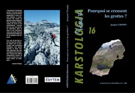 Pourquoi se creusent les grottes ? ( Karstologia mémoires n°16)
