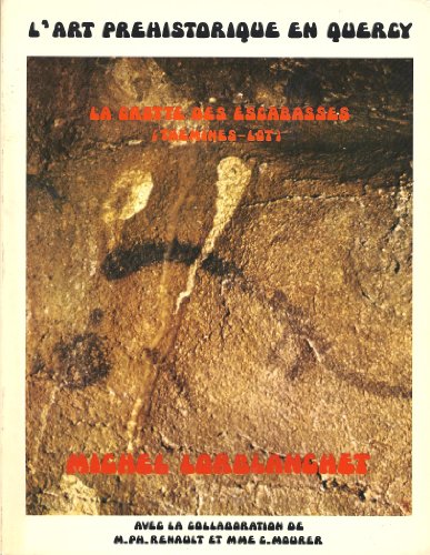 L'art préhistorique en Quercy: la grotte des Escabasses (Thémines - Lot)