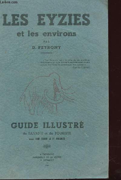 Les Eyzies et les environs - guide illustré du savant et du touriste