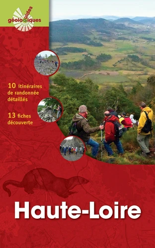Le guide géologique  Haute Loire - 10 itinéraires de randonnées , 14 fiches découvertes 