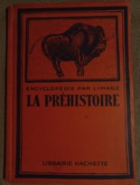Encyclopédie par l'image - la Préhistoire