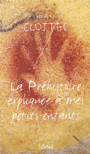 La préhistoire expliquée à mes petits enfants