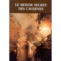 Le monde secret des cavernes